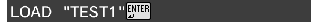LOAD "TEST1"