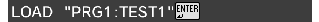 LOAD "PRG1:TEST1"